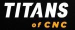 TITANS of CNC